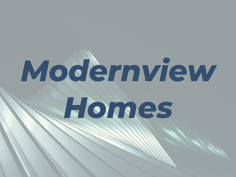 Modernview Homes