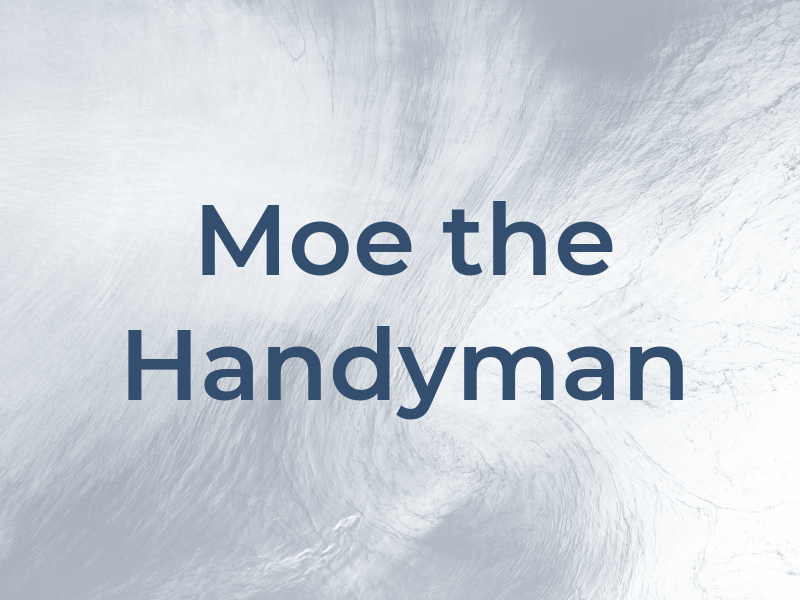 Moe the Handyman