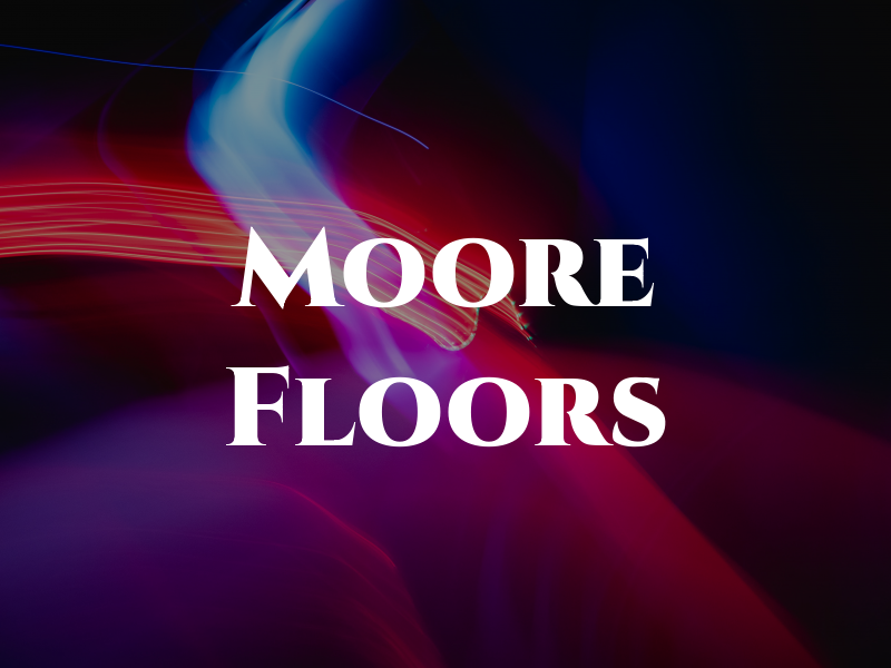 Moore Floors