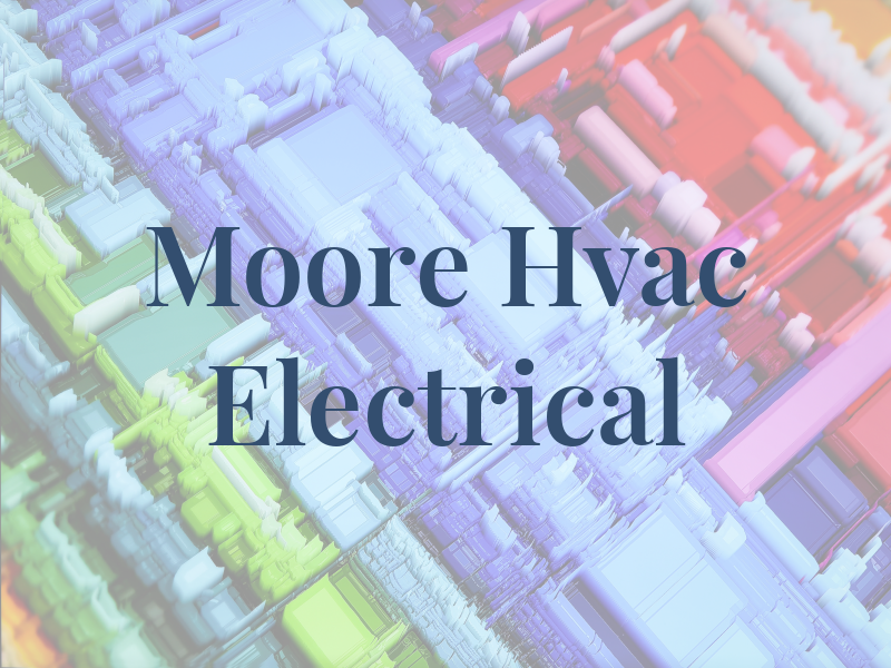 Moore Hvac & Electrical