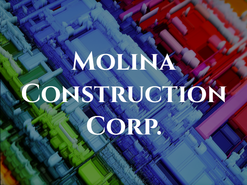 Molina Construction Corp.