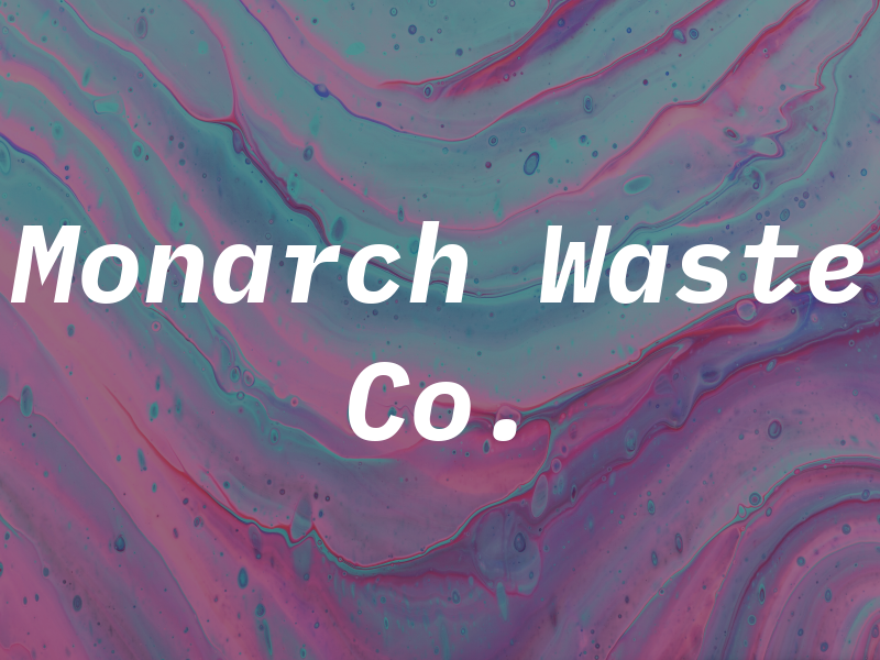 Monarch Waste Co.