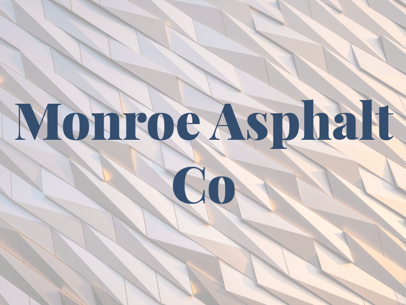 Monroe Asphalt Co