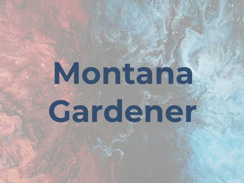 Montana Gardener