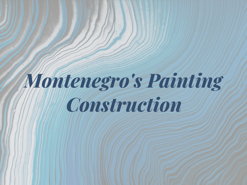 Montenegro's Painting & Construction LLC