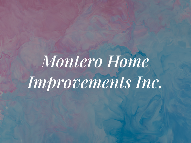 Montero Home Improvements Inc.