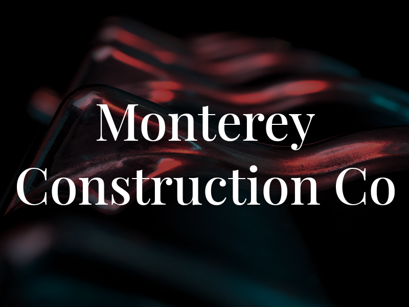 Monterey Construction Co