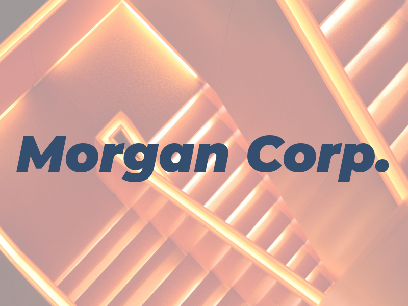Morgan Corp.
