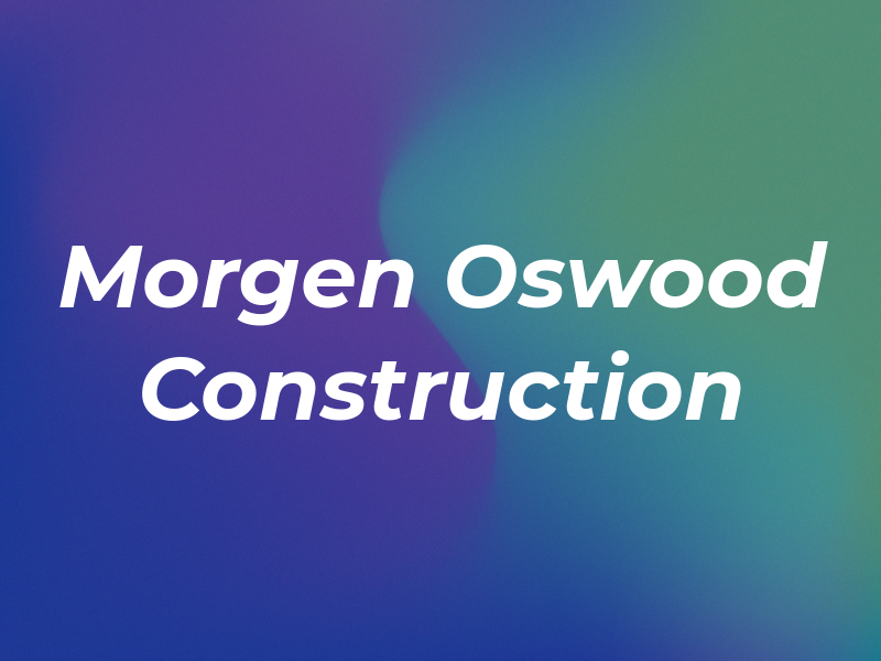Morgen & Oswood Construction