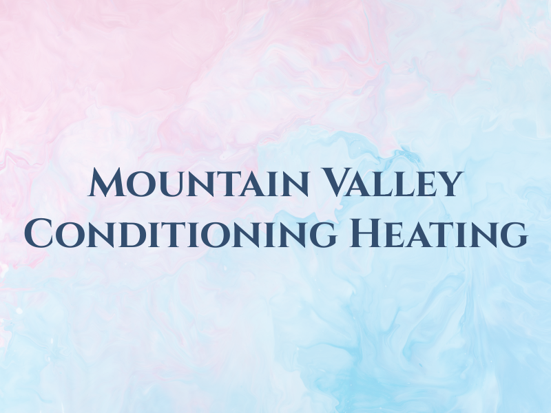 Mountain Valley Air Conditioning & Heating