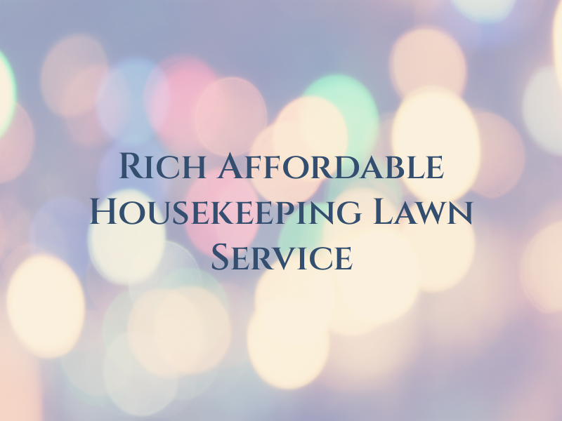 Ms. Rich Affordable Housekeeping & Lawn Service