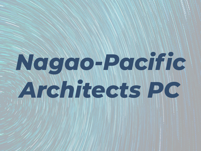 Nagao-Pacific Architects PC