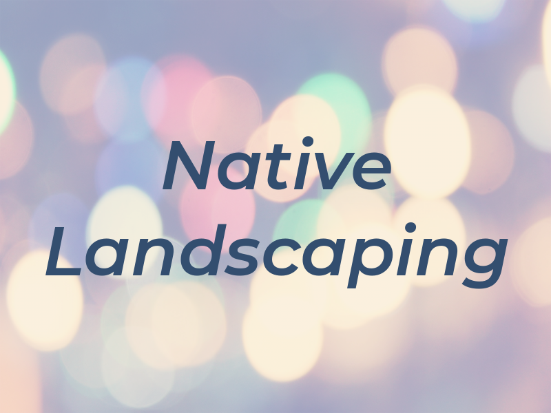 Native Landscaping