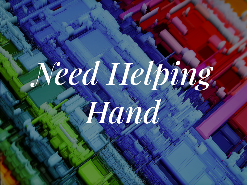 Need A Helping Hand