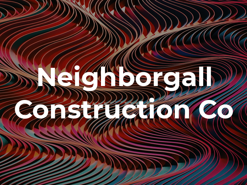 Neighborgall Construction Co