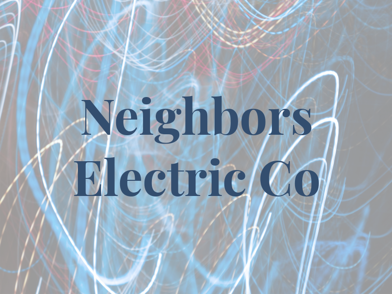 Neighbors Electric Co