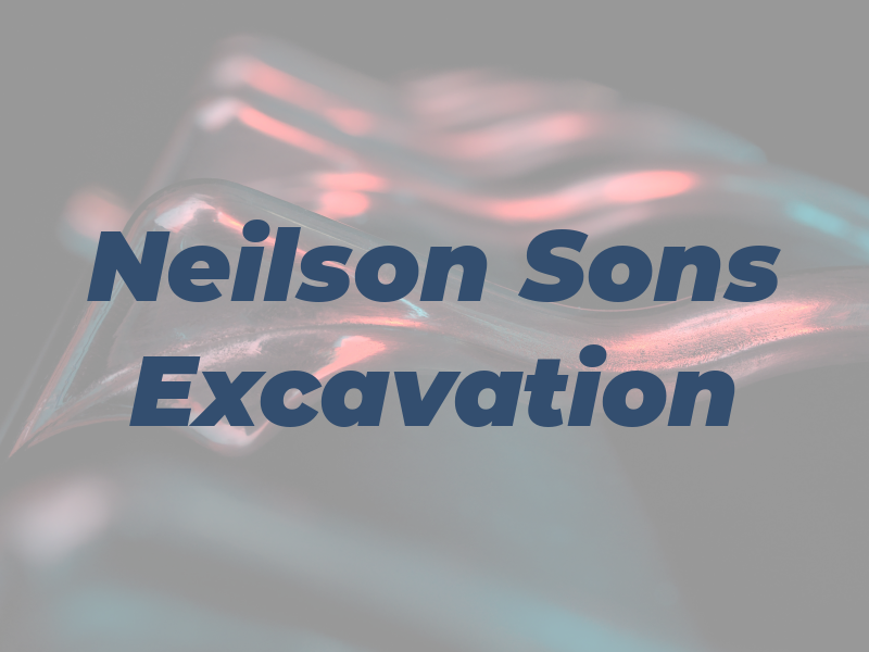 Neilson & Sons Excavation Inc