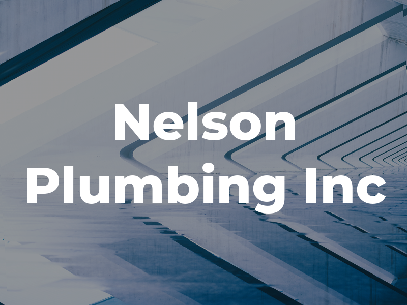 Nelson Plumbing Inc