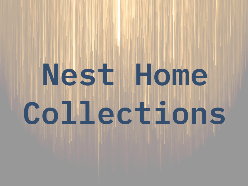 Nest Home Collections
