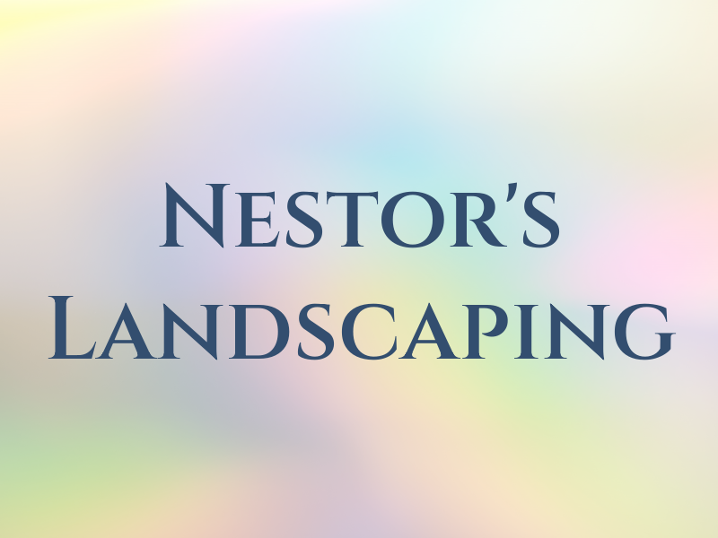 Nestor's Landscaping