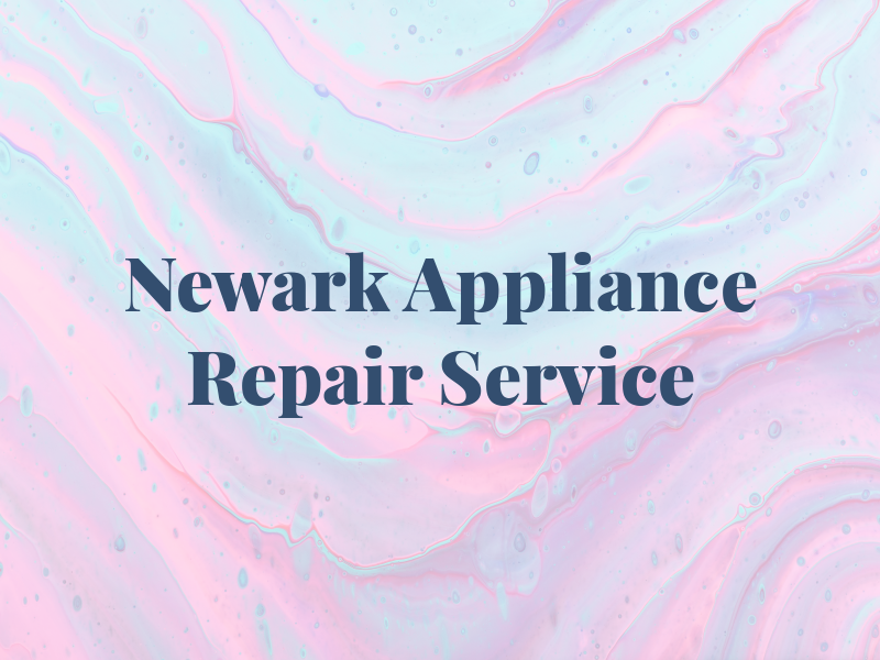 Newark Appliance Repair Service
