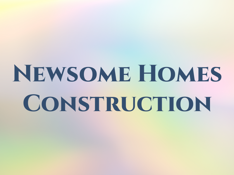 Newsome Homes & Construction