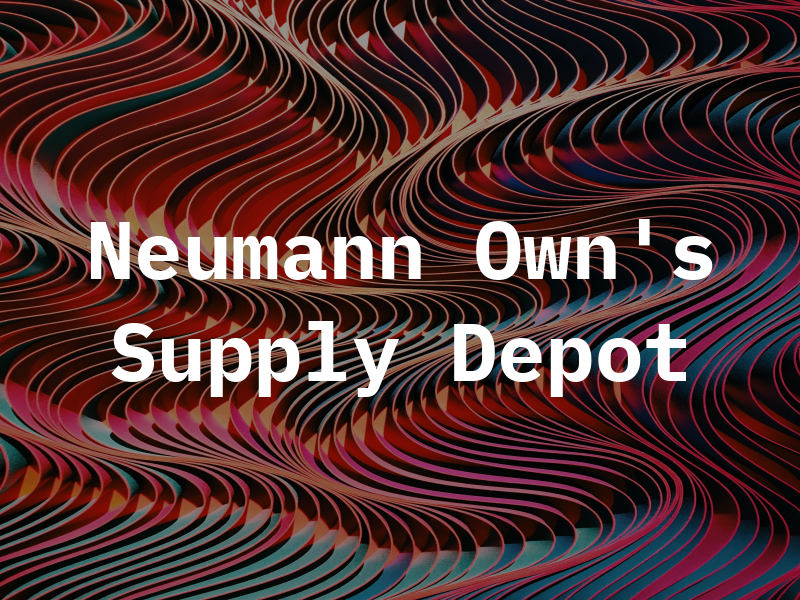 Neumann Own's Supply Depot