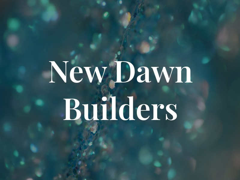 New Dawn Builders