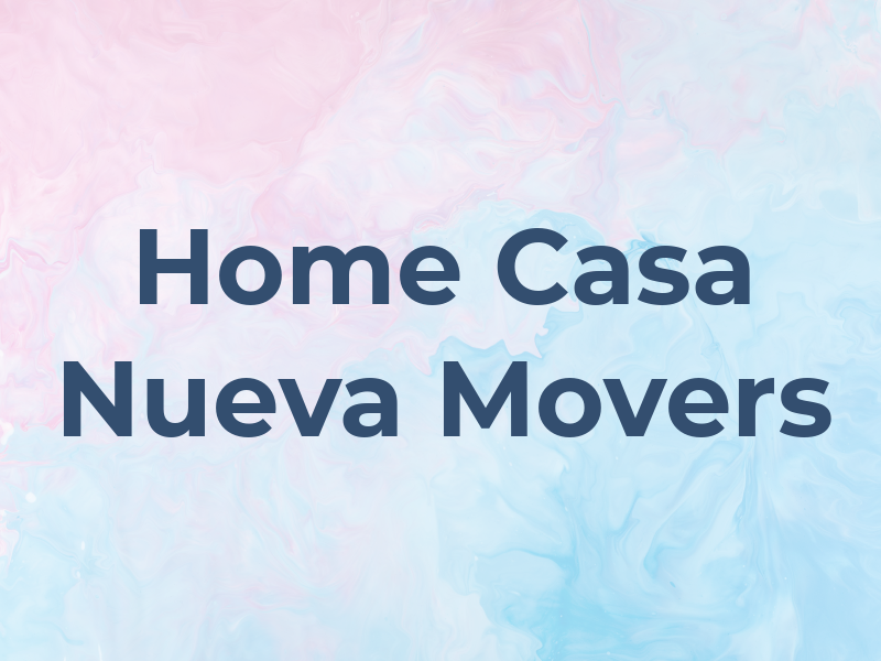 New Home Casa Nueva Movers