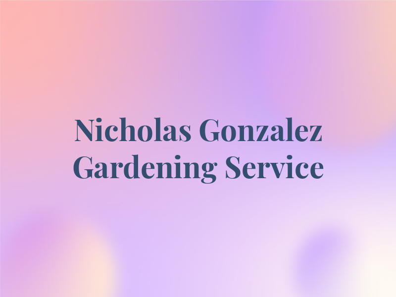 Nicholas Gonzalez Gardening Service