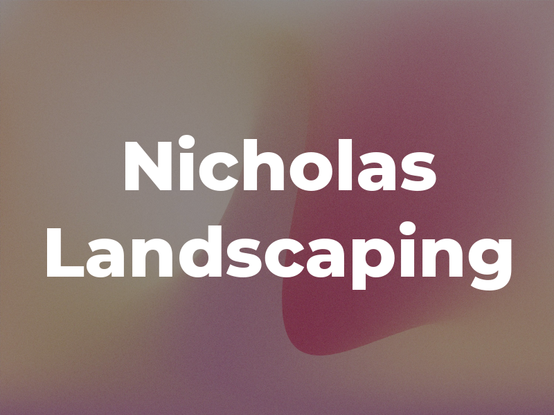 Nicholas Landscaping