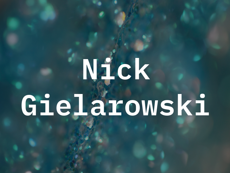 Nick Gielarowski