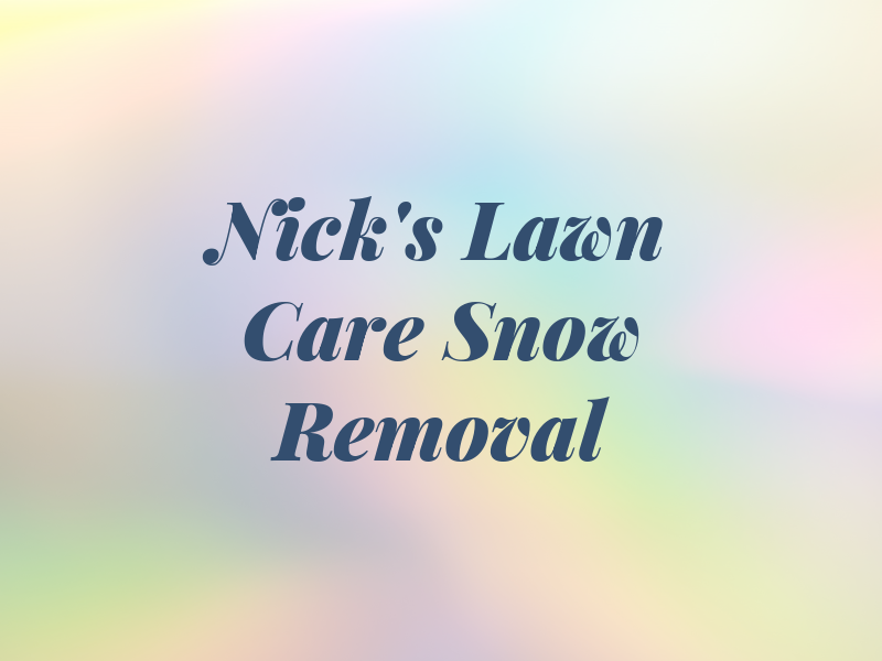 Nick's Lawn Care & Snow Removal