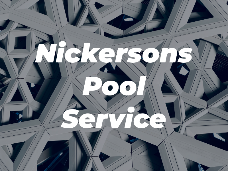 Nickersons Pool Service LLC