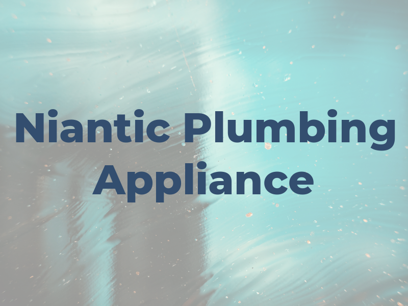 Niantic Plumbing & Appliance