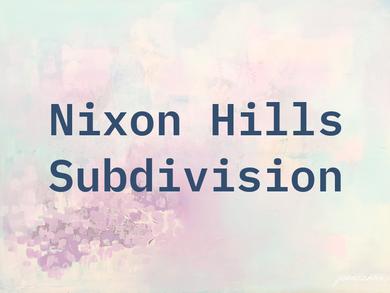 Nixon Hills III Subdivision