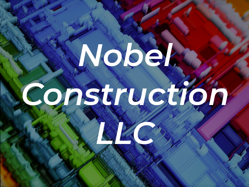 Nobel Construction LLC