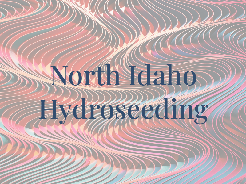 North Idaho Hydroseeding Inc