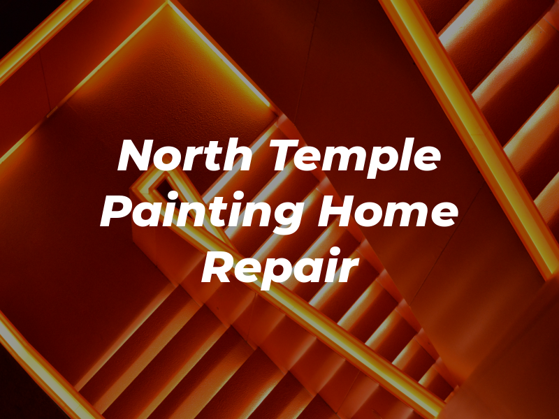 North Temple Painting & Home Repair LLC