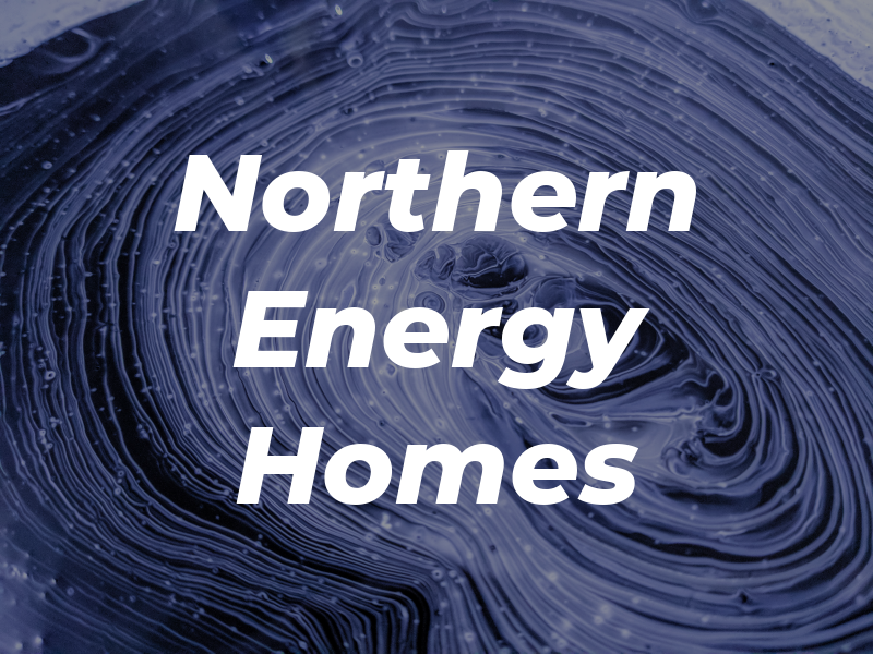 Northern Energy Homes