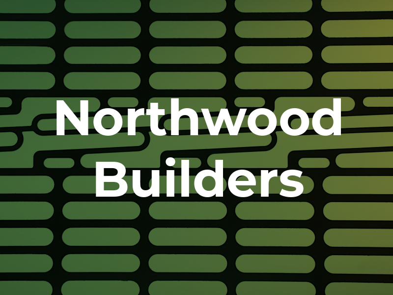 Northwood Builders