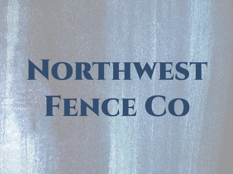 Northwest Fence Co