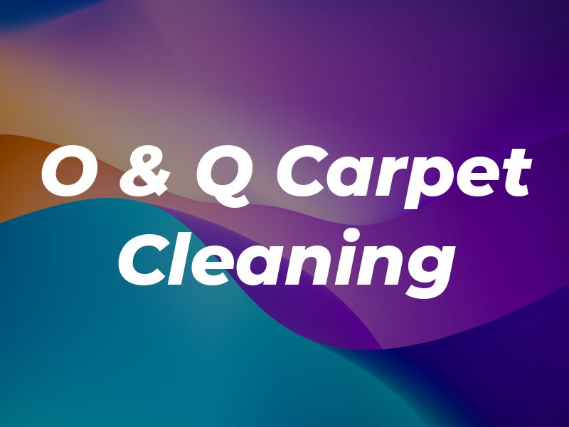 O & Q Carpet Cleaning