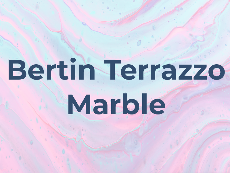 O A Bertin Terrazzo Marble Co