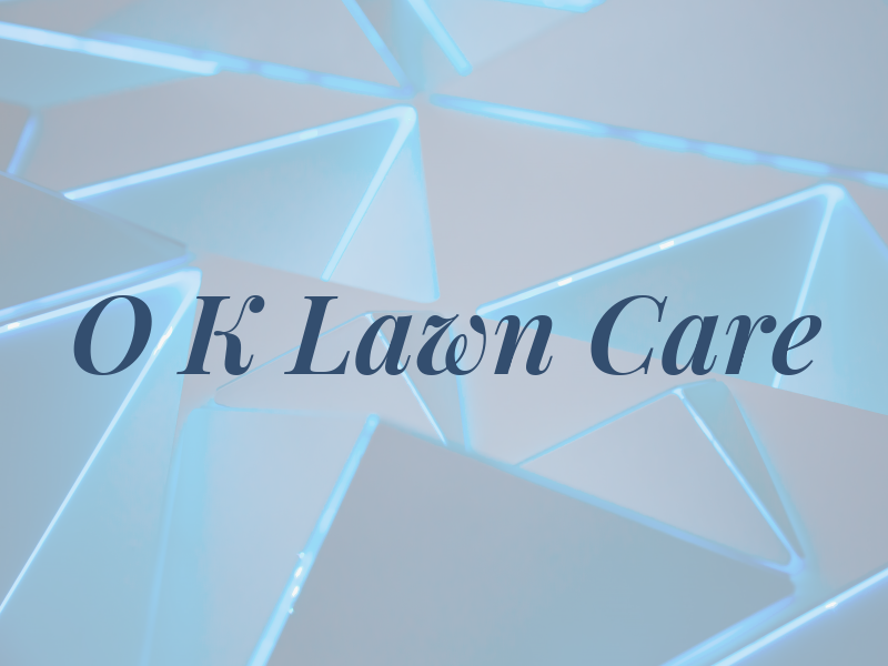 O K Lawn Care