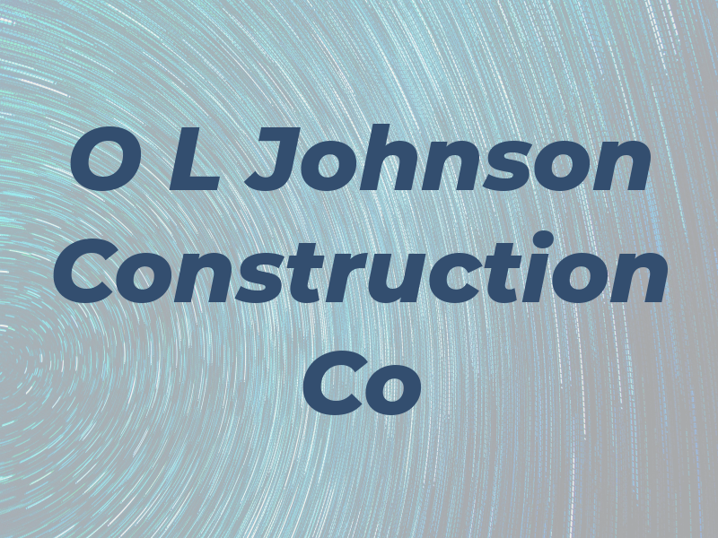 O L Johnson Construction Co