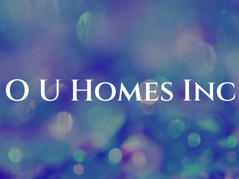 O U Homes Inc