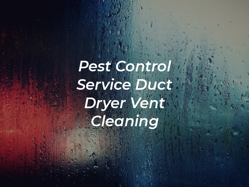 O&B Pest Control Service and Air Duct & Dryer Vent Cleaning