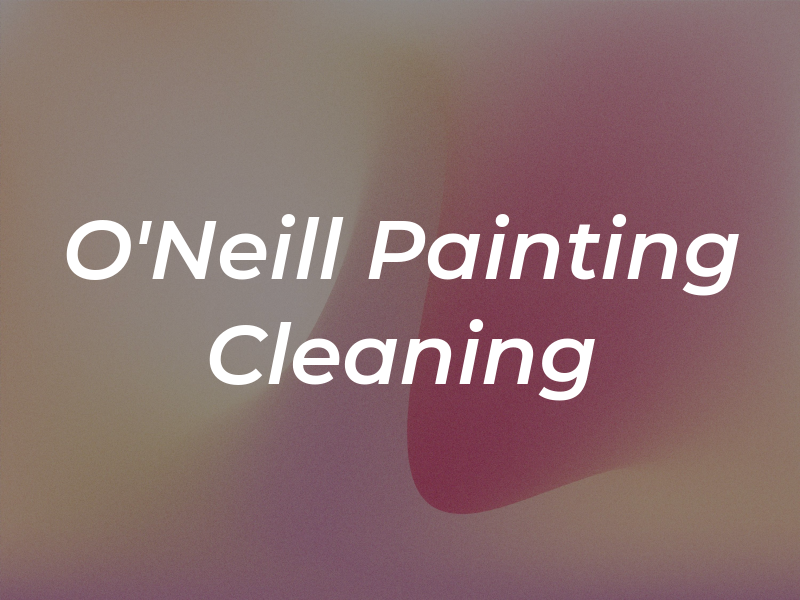 O'Neill Painting & Cleaning Inc