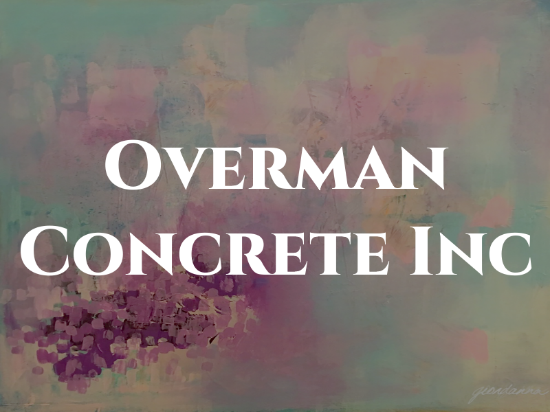 Overman Concrete Inc
